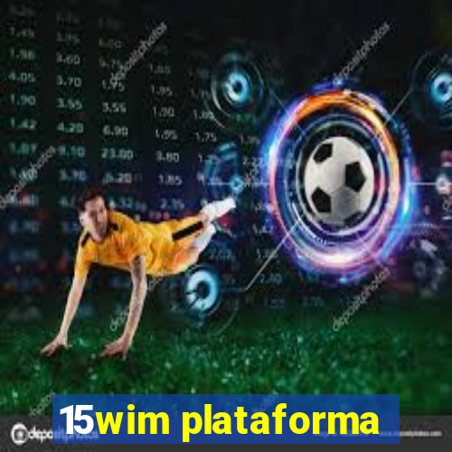 15wim plataforma